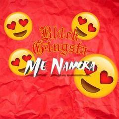 Portada de Sencillo/EP "Me Namora", de Bl4ck G4ngsta