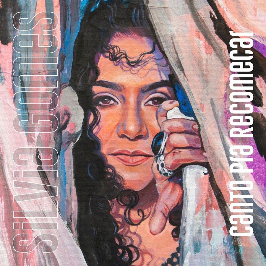 Capa do Álbum "Canto Pra Recomeçar", de Silvia Gomes