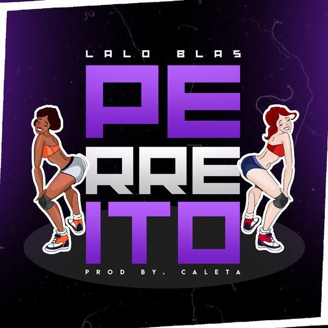 Capa do Single/EP "Perreito (part. Caleta)", de Lalo Blas