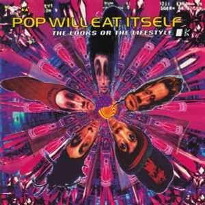 Portada de Álbum "The Looks or The Lifestyle?", de Pop Will Eat Itself