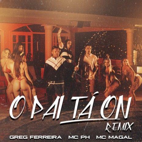 Capa do álbum "O Pai Tá On (Remix)", de MC PH