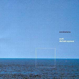 Capa do Álbum "Aurê Dorival Caymmi", de Zarabatana
