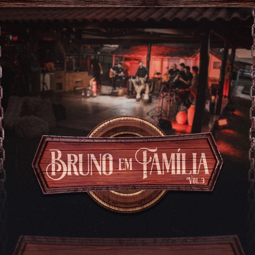 Portada de Álbum "Bruno Em Família, Vol. 3", de Bruno