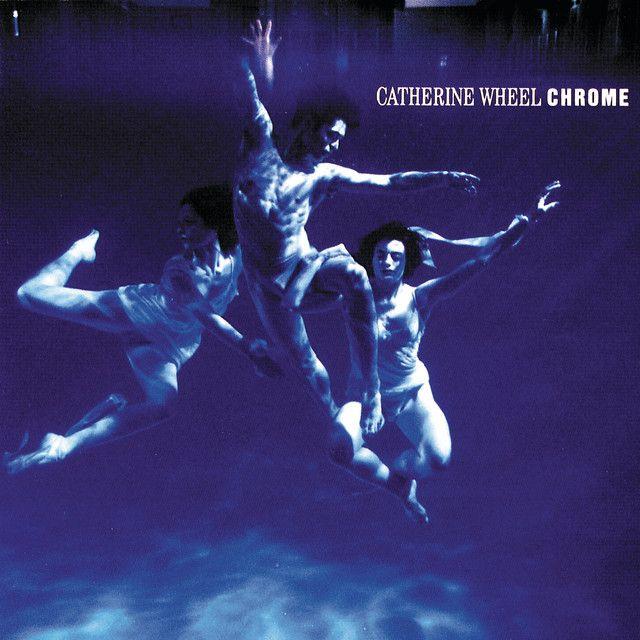 Portada de Álbum "Chrome", de Catherine Wheel