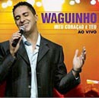 Capa do Álbum "Meu Coracao E Teu - Ao Vivo", de Waguinho