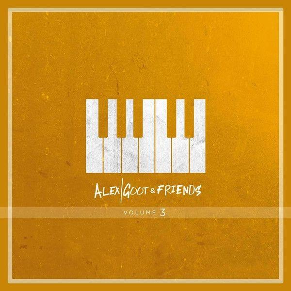 Portada de Álbum "Alex Goot & Friends, Vol. 3", de Alex Goot