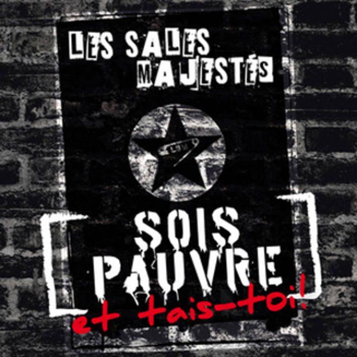 Portada de Álbum "Sois Pauvre Et Tais-Toi", de Les Sales Majestés