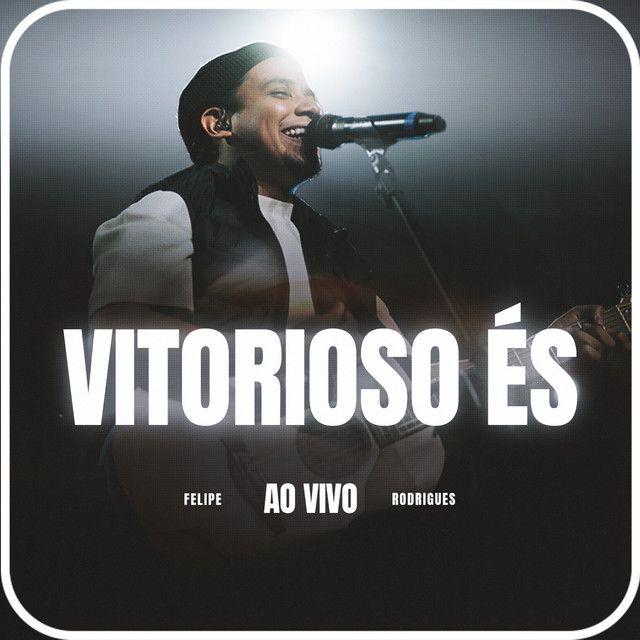 Single/EP cover of "Vitorioso És" by Felipe Rodrigues