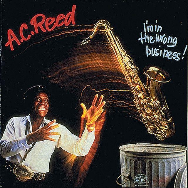 Portada de Álbum "I'm In The Wrong Business", de A.C. Reed
