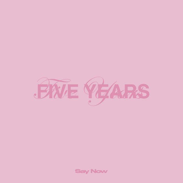 Portada de Sencillo/EP "Five Years", de Say Now