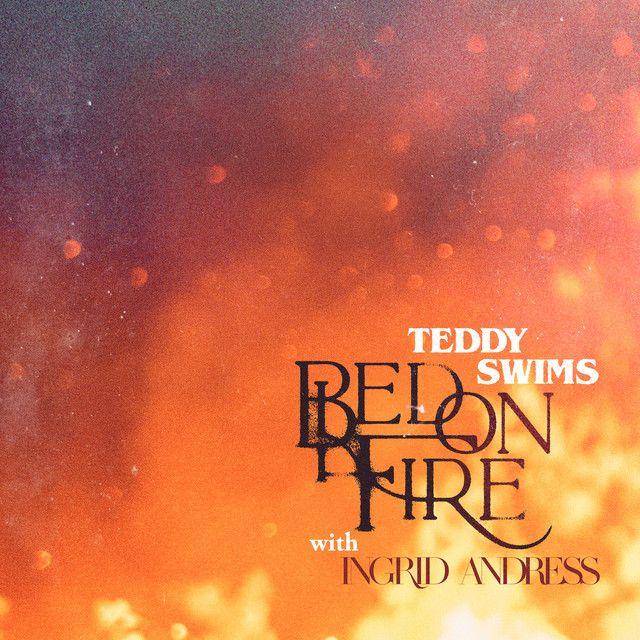 Portada de Sencillo/EP "Bed On Fire (feat. Ingrid Andress)", de Teddy Swims