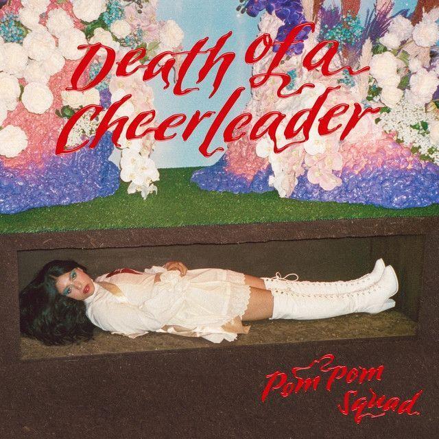 Portada de Álbum "Death Of a Cheerleader", de Pom Pom Squad