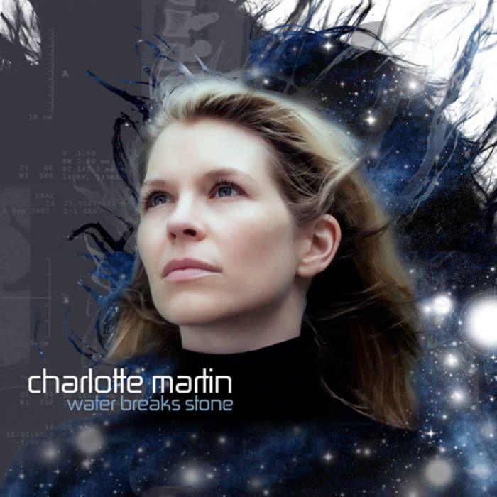 Portada de Álbum "Water Breaks Stone", de Charlotte Martin