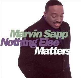 Portada de Álbum "Nothing Else Matters", de Marvin Sapp