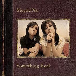 Portada del álbum "Something Real", de Meg & Dia