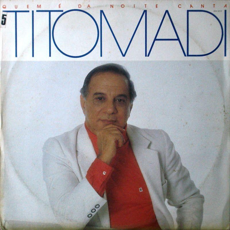 Album cover of "Quem É da Noite Canta" by Tito Madi