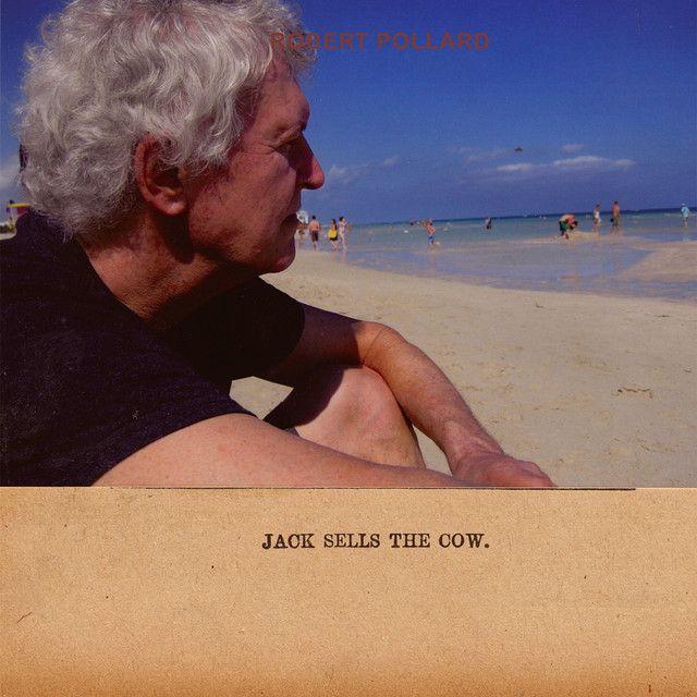 Capa do Álbum "Jack Sells The Cow", de Robert Pollard