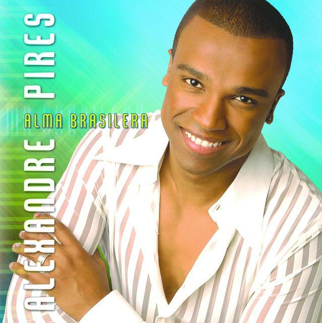 Portada del álbum "Alma Brasileira ", de Alexandre Pires