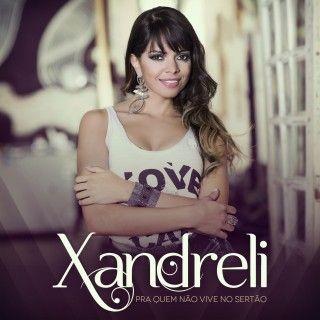 Capa do Álbum "Pra Quem Não Vive No Sertão", de Xandreli