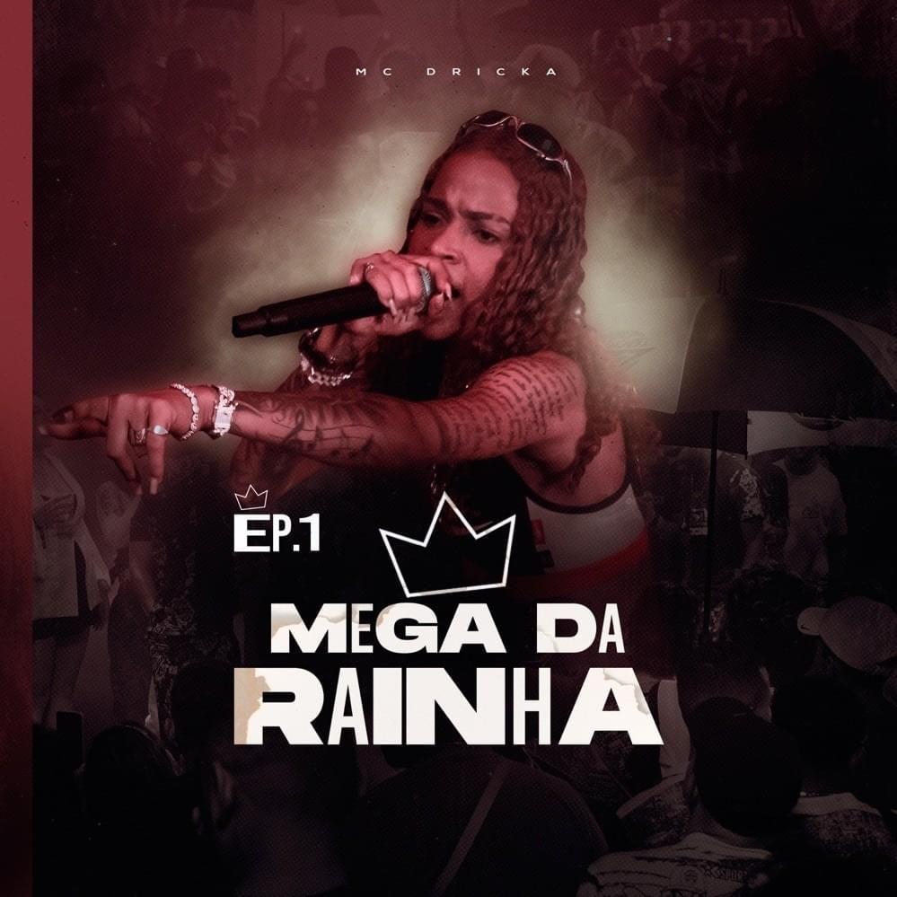 Album cover of "Mega da Rainha, Ep 1" by MC Dricka