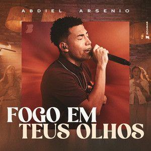 Capa do Single/EP "Fogo em Teus Olhos (part. Abdiel Arsênio)", de Brasas 