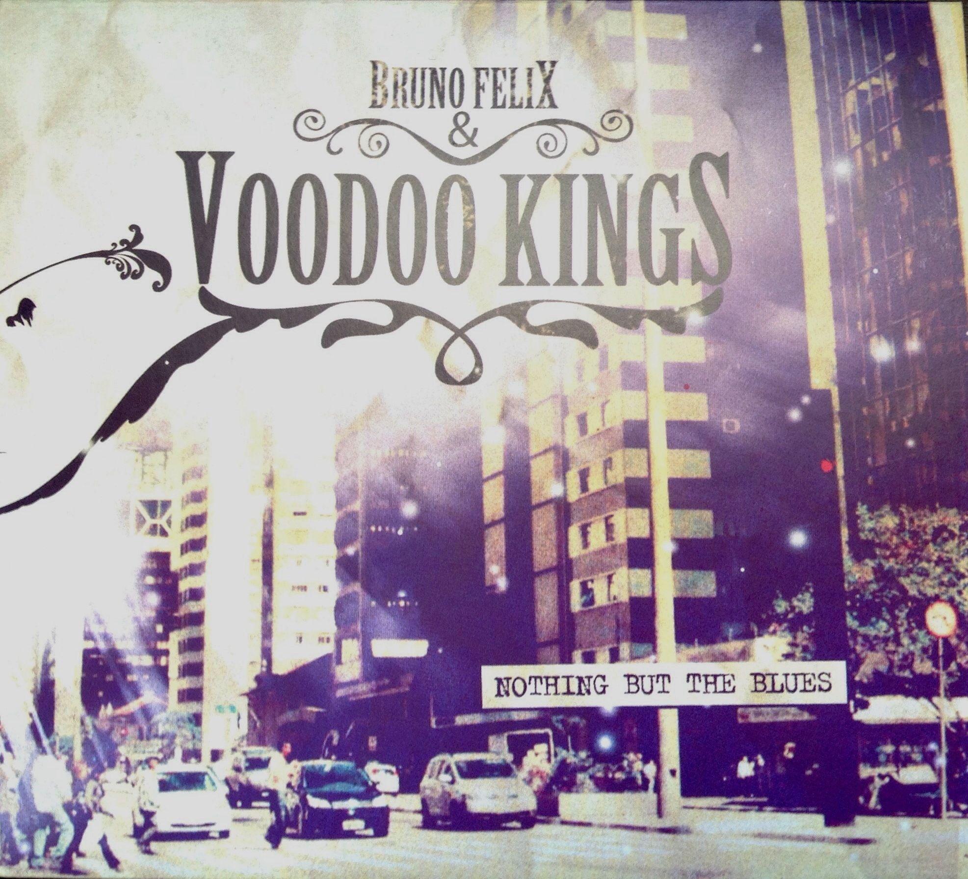 Portada de Álbum "Nothing But The Blues", de Bruno Felix & Voodoo Kings