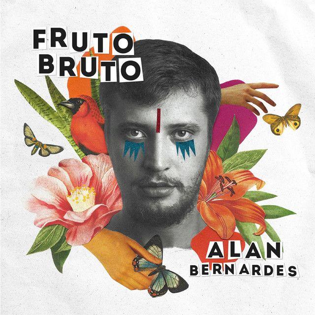 Portada del álbum "Fruto Bruto", de Alan Bernardes