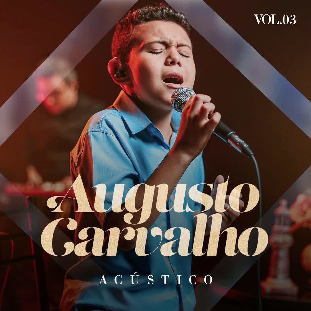 Portada de Sencillo/EP "Acústico, Vol. 3", de Augusto Carvalho