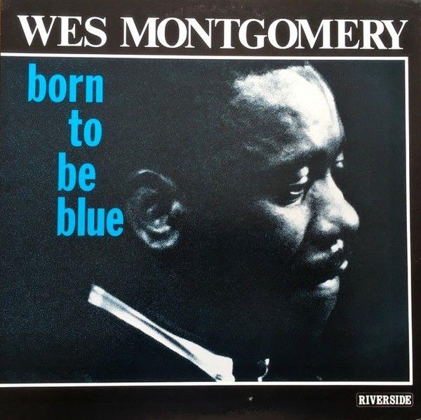 Portada de Álbum "Born To Be Blue", de Wes Montgomery