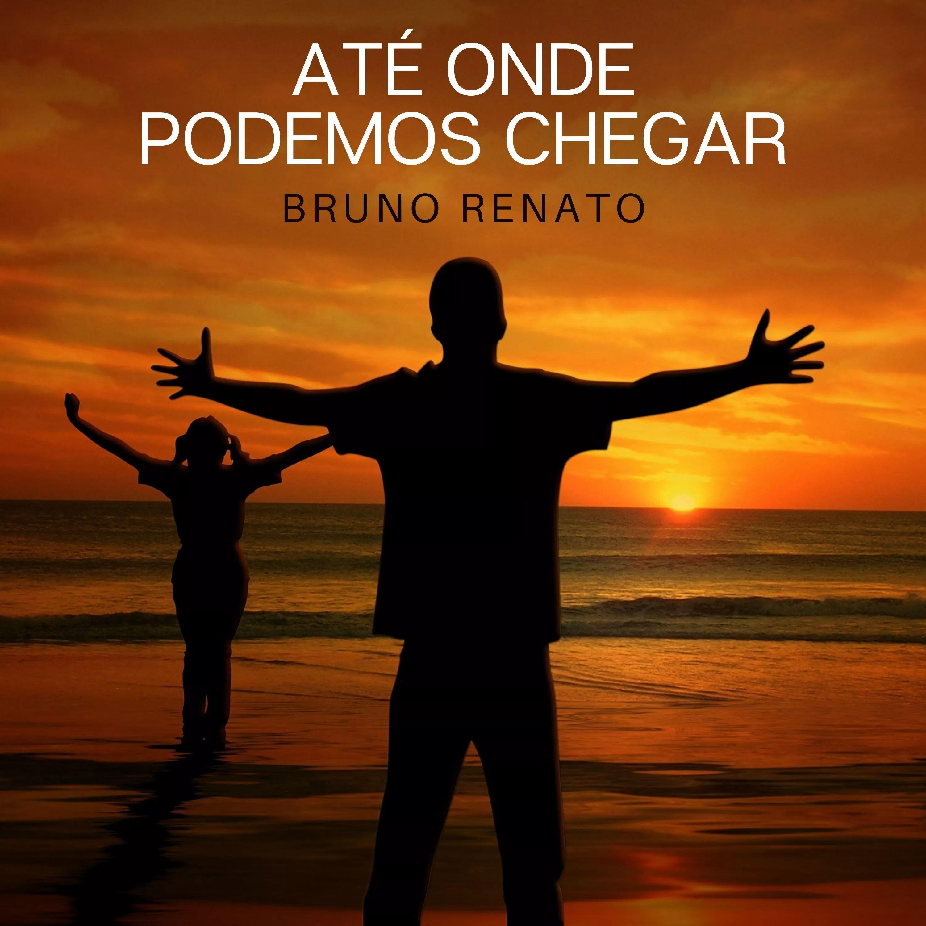 Portada de Sencillo/EP "Até Onde Podemos Chegar", de Bruno Renato