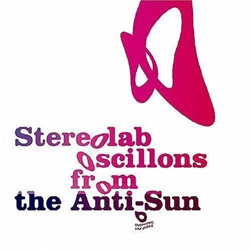 Portada de Álbum "Oscillons From the Anti-Sun", de Stereolab