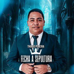 Capa do Single/EP "Fecha a Sepultura", de Thiago Pereira