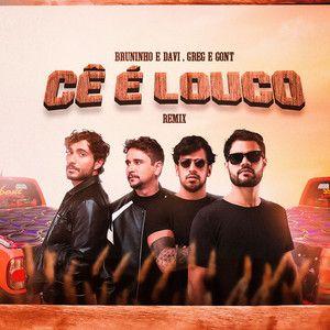 Capa do álbum "Cê é Louco (part. Greg e Gont)", de Bruninho e Davi