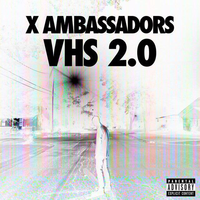 Album cover of "VHS 2.0" by X Ambassadors