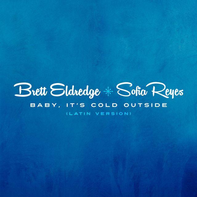 Capa do Single/EP "Baby, It's Cold Outside (feat. Sofía Reyes) [Latin Version]", de Brett Eldredge