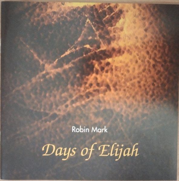 Capa do Álbum "Days Of Elijah", de Robin Mark