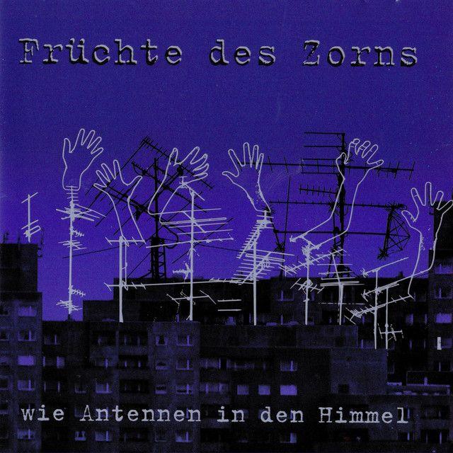 Portada de Álbum "Wie Antennen In Den Himmel", de Früchte des Zorns