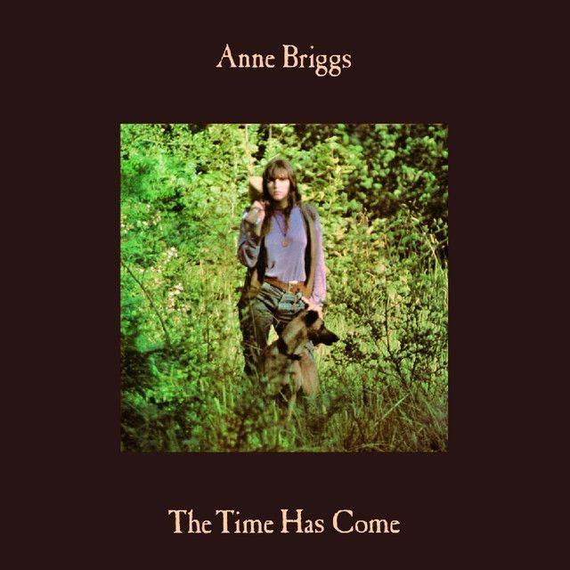 Portada de Álbum "The Time Has Come", de Anne Briggs