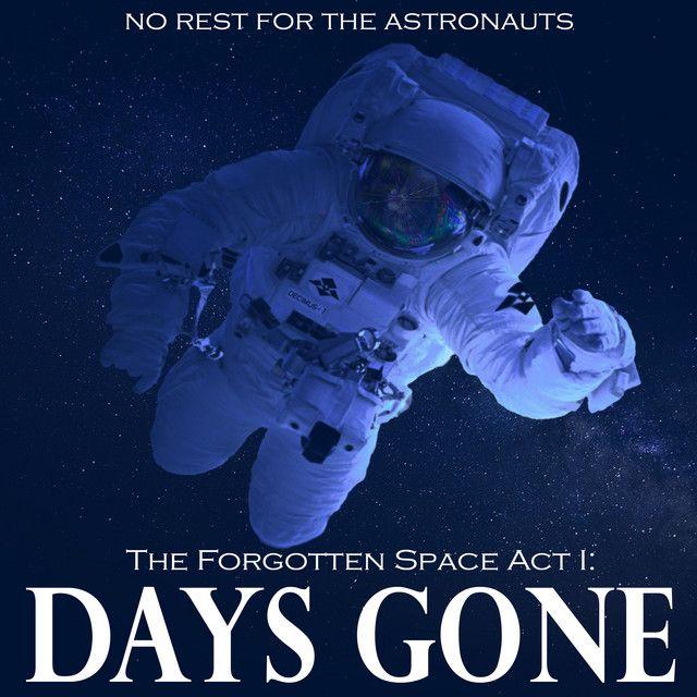 Capa do Sencillo/EP "The Forgotten Space Act I: Days Gone ", de No Rest For The Astronauts