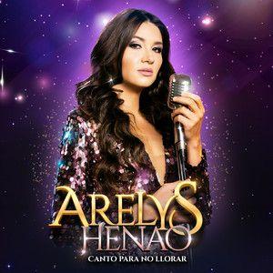 Portada de Álbum "Arelys Henao, Canto Para No Llorar (Banda Sonora Oficial de la Serie Televisión)", de Arelys Henao (Serie de Televisión)