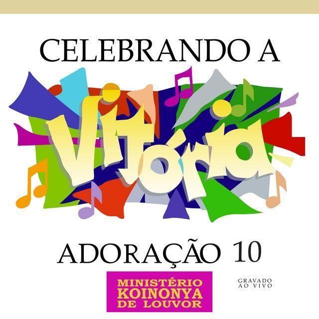 Portada de Álbum "Adoração 10 - Celebrando a Vitória", de Ministério Koinonya de Louvor