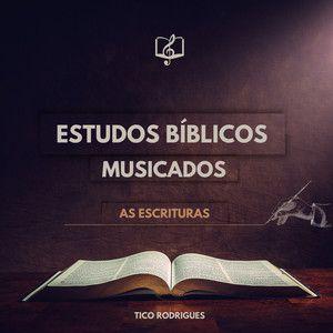 Portada de Álbum " Estudos Bíblicos Musicados - As Escrituras", de Tico Rodrigues