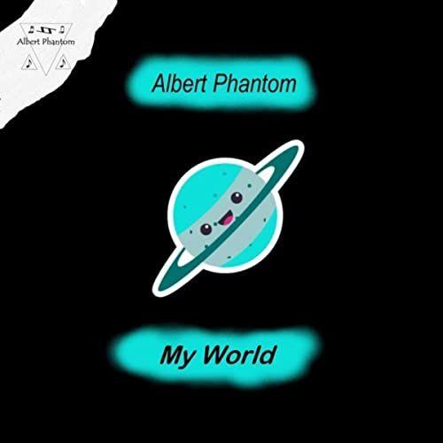 Capa do Álbum "My World", de Albert Phantom