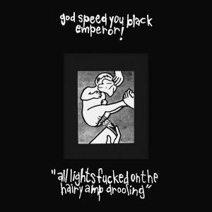 Portada de Álbum "All Lights Fucked on the Hairy Amp Drooling", de Godspeed You! Black Emperor