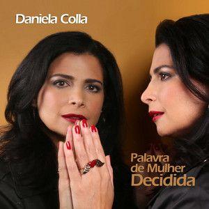 Capa do Single/EP "Palavra de Mulher Decidida", de Daniela Colla