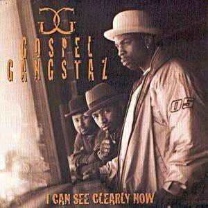 Portada de Álbum "I Can See Clearly Now", de Gospel Gangstaz