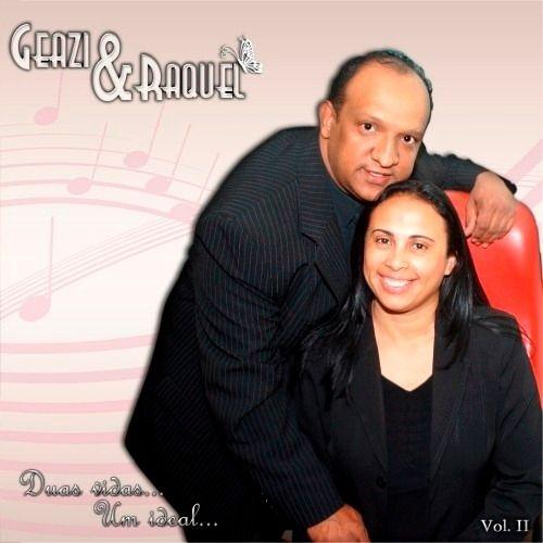 Capa do Álbum "Duas Vidas... Um Ideal... Vol II", de Geazi e Raquel