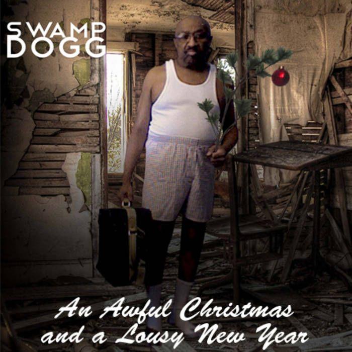 Portada de Álbum "An Awful Christmas And a Lousy New Year", de Swamp Dogg