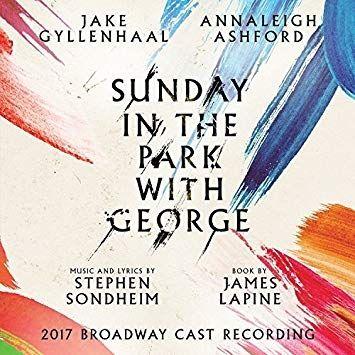 Album cover of "Sunday In The Park With George (2017 Broadway Cast Recording)" by Sunday In The Park With George