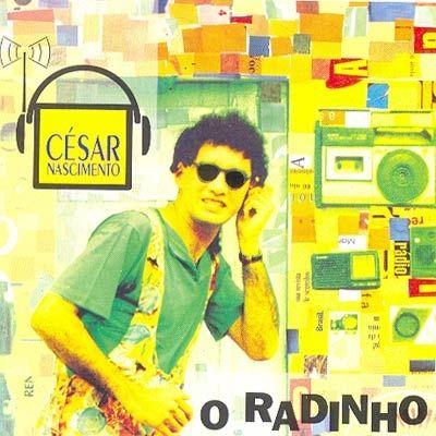 Portada de Álbum "O Radinho", de Cesar Nascimento